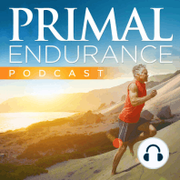 Welcome Back To Primal Endurance Podcast And Getting To Know Brad