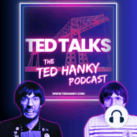 ‘Ted Talks’ - The Ted Hanky Podcast - Julian Lee