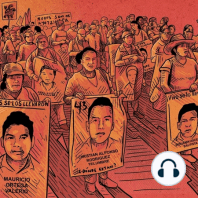 After Ayotzinapa Chapter 1: The Missing 43