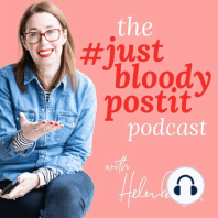 S2 Ep22: #JustBloodyPostIt note: my four year Instagramaversary