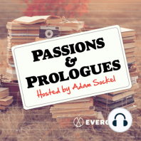 Introducing: Passions & Prologues