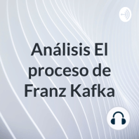Apreciación El proceso de Franz Kafka