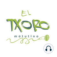 El Txoro 09 Junio 2020 #MartesCiudadano