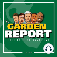 Garden Report: Clippers vs Celtics - Live from TD Garden