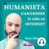 Un humanista ganándose la vida en internet