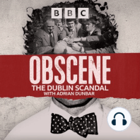 Welcome to Obscene: The Dublin Scandal