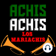 Achis Achis Los Mariachis: El Podcast