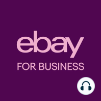 eBay for Business - Ep 212 -  Fall 2022 Seller Update Recap