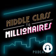 Ep 6: Middle Class to Millionaires | Why Automation and Consistency is Key in Business