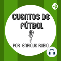 Cuentos de Fútbol No.11 "El mundial: El viaje de sus vidas".