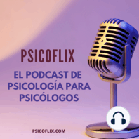 Psicosis y Terapia de Aceptación y Compromiso con José Manuel García Montes – Episodio 97