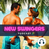 14- New Swingers Q&A (+ June Blows John On Air!)