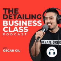 114: Why You MUST Do More Than Just Work on Your Detailing Business