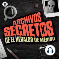 Hay historias que pocos se atreven a contar... Archivos Secretos de El Heraldo de México