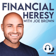 Introducing: Financial Heresy with Joe Brown