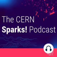 S2: S2: Trailer - The CERN Sparks! Podcast - Future Technology for Health