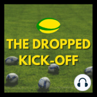 The Dropped Kick-Off 63 - Simultcast with Pick and Drive Rugby (RWC2021 Quarter Finals)