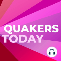 Announcing the Quakers Today Podcast