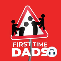 Welcome to First Time Dads!