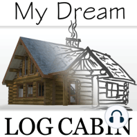 Episode 4: Christine's Story: A Log Cabin Dream Since Childhood
