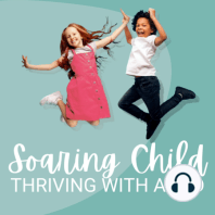 04: How to Parent a Child Newly Diagnosed with ADHD with Ashley Gobeil