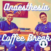 Welcome to Anaesthesia Coffee Break!