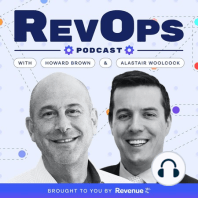 Ep. 27 - How RevOps Helps Deliver Exceptional Buying Experiences, with Howard Brown