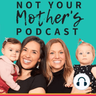 Owning Your Truth as a Mom with Jessica Buchanan and Jessica Kidwell