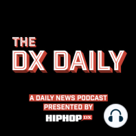 S E486: The Final Episode of DX Daily! New Music Friday! 2023 Hip Hop Predictions