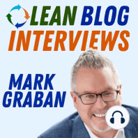 Leadership and Lean Manufacturing: A Conversation with Jamie Flinchbaugh -  on the Role of Leadership in Driving Change and Improvement