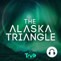 UFOs of the Triangle and Alaska's Lost World
