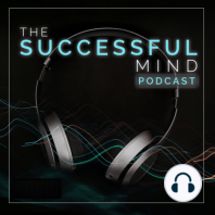 The Successful Mind Podcast – Inside Episode 316 – Generational Victimhood