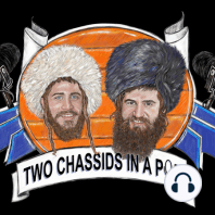 Rabbi Avshi Weingot - Two Chassids In A Pod EP. 32