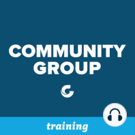 15: Leading Your Community Group Toward Courageous Generosity