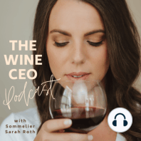 The Wine CEO Podcast Episode 13 - How I got into wine and other questions from my sister