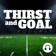 Episode 6 of Thirst and Goal (2018 was a Good Year, Eagles, Seahawks, Steelers, Al Riveron, Week 17)