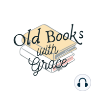 Welcome to Old Books With Grace!
