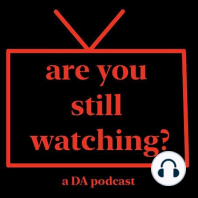 Are You Still Watching Podcast: Preview