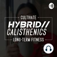 Motivation VS Discipline - Hybrid Calisthenics Podcast