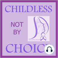 Episode 146--The heart of the childless not by choice during the holidays