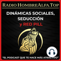 117: Tipos de Hombres Alfa: ¿Existen los Nichos en Seducción? (La Realidad)