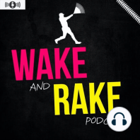Introduction: Welcome to the Wake and Rake Podcast (3/31)