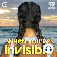 Introducing: When You're Invisible