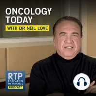 Oncology Today with Dr Neil Love: Small Cell Lung Cancer Edition