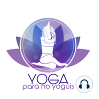 ¿Qué necesitamos para practicar yoga?