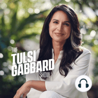 Tucker Carlson: life, death, power, the CIA & the end of journalism | The Tulsi Gabbard Show