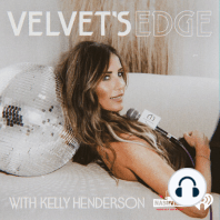 Kelly's Favorite Conversations: Kelly's Relationship With Her Dad, Alcoholism and Sobriety. (the Velvet)