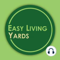 AE 000: About the Easy Living Yards Podcast