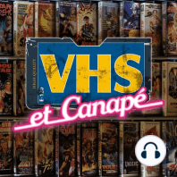 VHS & CANAPE : Dirty VHS Make My Day !