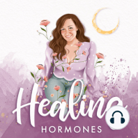 120 | Being An Advocate For Your Hormonal Health | with Stephanie Zgraggen